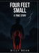 Four Feet Small by Billy Bean