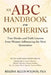 An ABC Handbook on Mothering by Regina Allen-Wilson