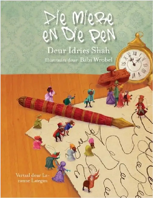 Die Miere en die Pen by Shah, Idries