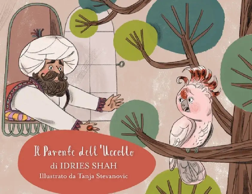 Il Parente dell'Uccello by Idries Shah, Tanja Stevanovic, Gavino Spanu