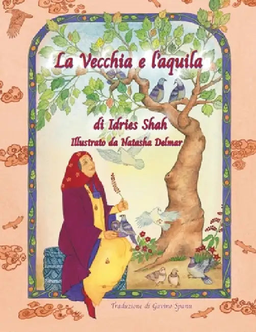 La vecchia e l'aquila by Idries Shah, Natasha Delmar, Gavino Spanu