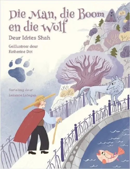 Die Man, die Boom en die Wolf by Shah, Idries