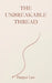 The Unbreakable Thread by Harper Law, Callaghan Publications
