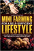 Mini-Farming for a Self-Sufficient Lifestyle: A Practical Guide to Growing, Preserving, and Thriving on a Small Patch of Land by Moss, Harper