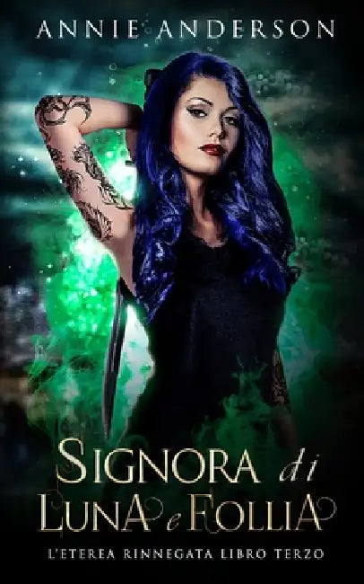 Signora di Luna e Follia by Annie Anderson