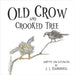 Old Crow and Crooked Tree by Evangelista, J. L.