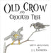 Old Crow and Crooked Tree by Evangelista, J. L.
