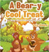 A Bear-y Cool Treat: A Tasty Tale of Friendship and Fun! by Milliken, Dorla