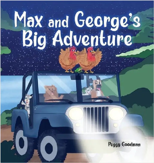 Max and George's Big Adventure by Goodman, Peggy