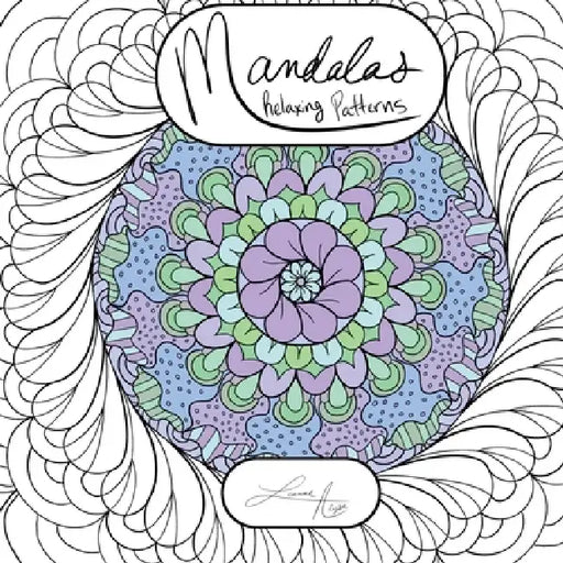 Mandalas Relaxing Patterns by Leanne Alyse