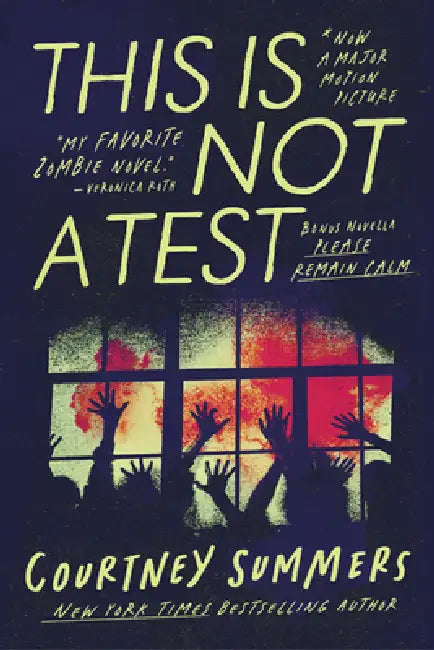 This Is Not a Test: The Definitive Edition with Please Remain Calm by Courtney Summers