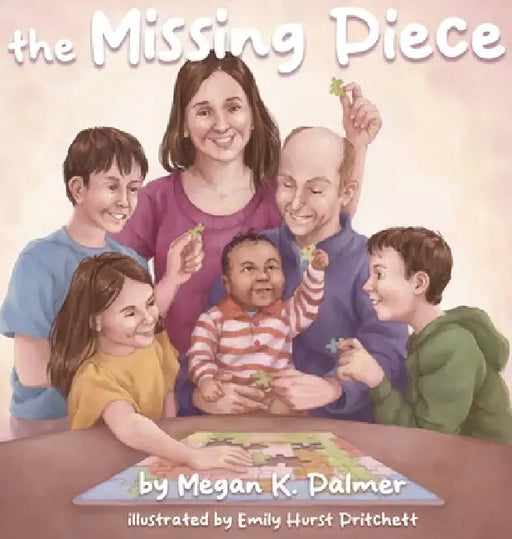 The Missing Piece by Megan K. Palmer, Emily Hurst Pritchett