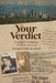 Your Verdict: A Judge's Reckoning With Law and Loss by Jacqueline St Joan