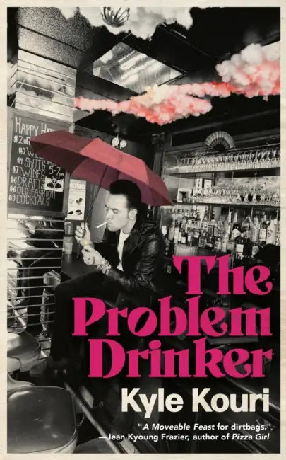 The Problem Drinker by Kyle Kouri