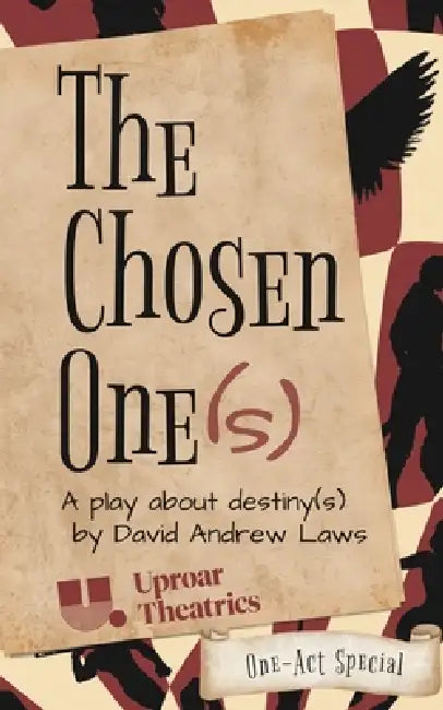 The Chosen One(s) - One-Act Special by David Andrew Laws