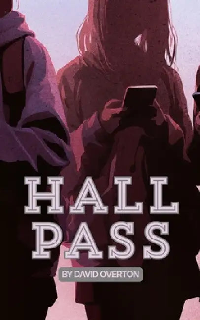 Hall Pass by David Overton