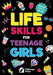 Life Skills for Teenage Girls The Essential Guide to Help Combat Peer Pressure, Boost Self Confidence, Manage Money Like a Pro, Navigate Dating, Schoo by Press, Pathways