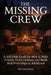 The Missing Crew: A Self-Help Guide for Men to Make Friends, End Loneliness, and Build Real Friendships in Adulthood by Ben Holloway