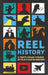 Reel History: A Teen's Crash Course in Film & Movie History by Pathways Press