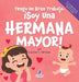 Tengo Un Gran Trabajo. ¡Soy Una Hermana Mayor!: Un Libro Infantil Con Mensajes Positivos Sobre La Llegada De Un Hermanito O Hermanita (2-4 Años) by Suzanne T. Christian, Two Little Ravens