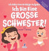 Ich Habe Eine Wichtige Aufgabe. Ich Bin Eine Grosse Schwester!: Affirmationsbuch für Kleinkinder Ein Geschwisterchen Kommt! (2-4 Jahren) by Suzanne T. Christian, Two Little Ravens