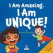 I Am Amazing, I Am Unique: Confidence and Self-Acceptance Affirmations for Toddlers (Ages 2-4) by Suzanne T. Christian, Two Little Ravens