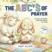 The ABC's of Prayer: A Cozy Christian Alphabet Book for Kids by Amy Allen