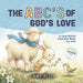 The ABC's of God's Love: A Cozy Easter Alphabet Book for Kids by Amy Allen