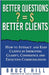 Better Questions Better Clients by Hill, Bruce
