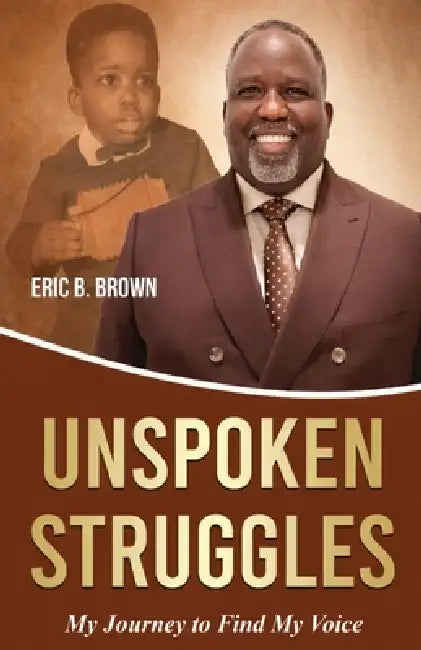 Unspoken Struggles by Eric B. Brown
