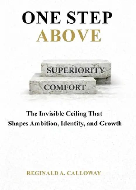 1 Step Above by Reginald Calloway