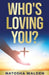 Who's Loving You? by Natosha Walden