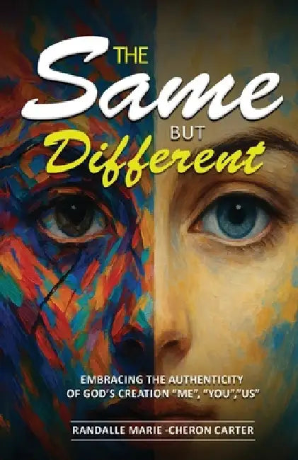 The Same but Different by Randalle Marie Cheron Carter