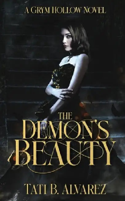 The Demon's Beauty by Tati B. Alvarez