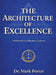 The Architecture of Excellence: Engineering Performance That Endures Under Pressure by Mark Porter