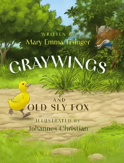 Graywings and Old Sly Fox by Mary Tisinger, Johannes Christian