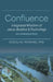 Confluence: Integrated Wisdom of Jesus, Buddha & Psychology An Introduction by Douglas Henning