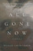 All Gone Now by Michael Caleb Tasker