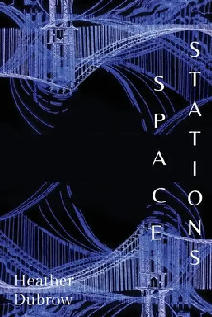 Space Stations by Heather Dubrow