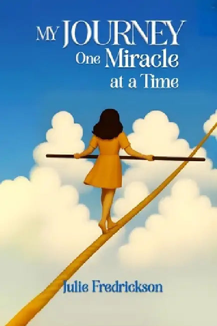My Journey One Miracle At A Time