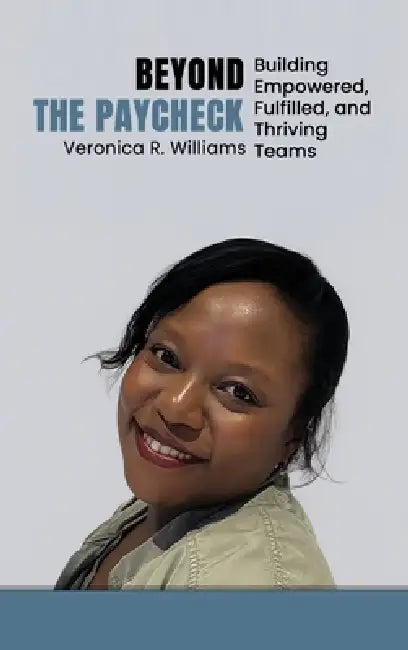 Beyond the Paycheck by Veronica Williams