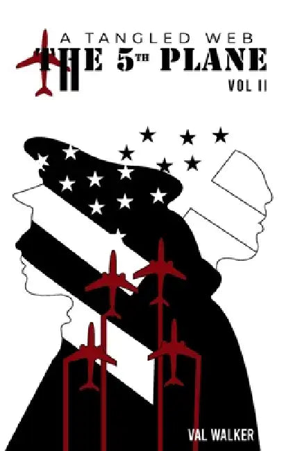 The Fifth Plane: A Tangled Web (Vol II.) by Val Walker