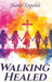 Walking Healed by Shantel Ragsdale
