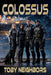 Colossus: A Sci-Fi Police Procedural Adventure by Toby Neighbors