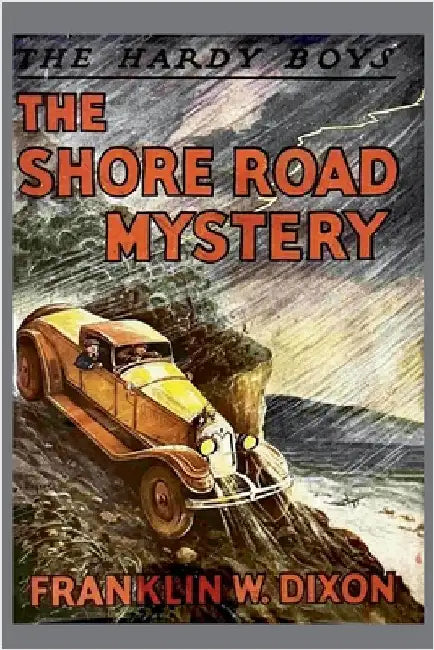 The Hardy Boys: The Shore Road Mystery (Book 6) by Dixon, Franklin W.