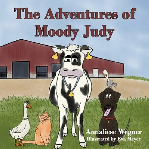 The Adventures of Moody Judy by Annaliese Wegner, Eva Meyer