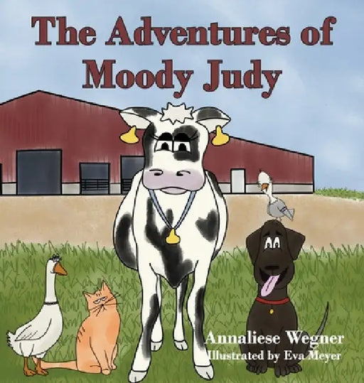 The Adventures of Moody Judy by Annaliese Wegner, Eva Wegner