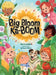 Big Bloom Ka-BOOM! by Barry Waldo, Rafaela Villela