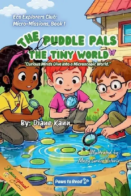 The Puddle Pals and the Tiny World by Diane Kann, Mary Grace Victoria