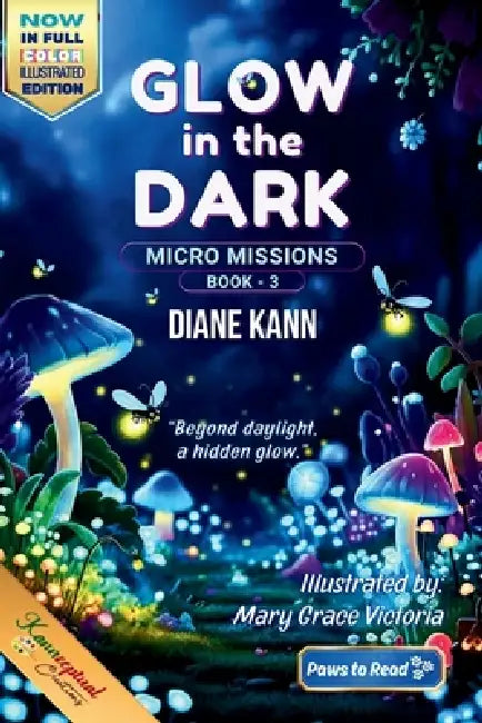 Glow in the Dark (Full-Color Illustrated Edition) by Diane Kann, Mary Grace Grace Victoria